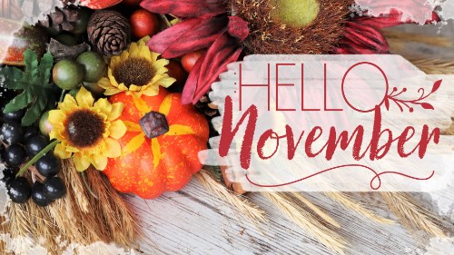 
Hello November