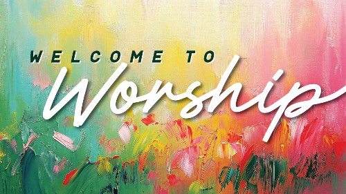 
Welcome to Church